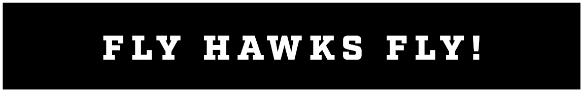 FLY HAWKS FLY!