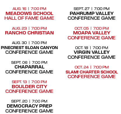  sept. 27 | 7:00 PM pahrump valley conference game oct. 05 | 7:00 PM moapa valley conference game oct. 18 | 7:00 PM v...