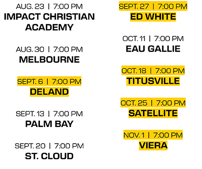 sept. 27 | 7:00 PM DeLand oct. 11 | 7:00 PM eau gallie oct. 18 | 7:00 PM titusville oct. 25 | 7:00 PM satellite nov. ...