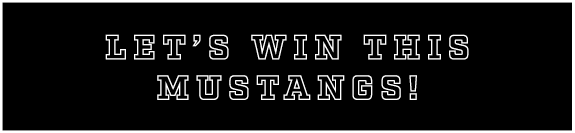let’s win this mustangs!