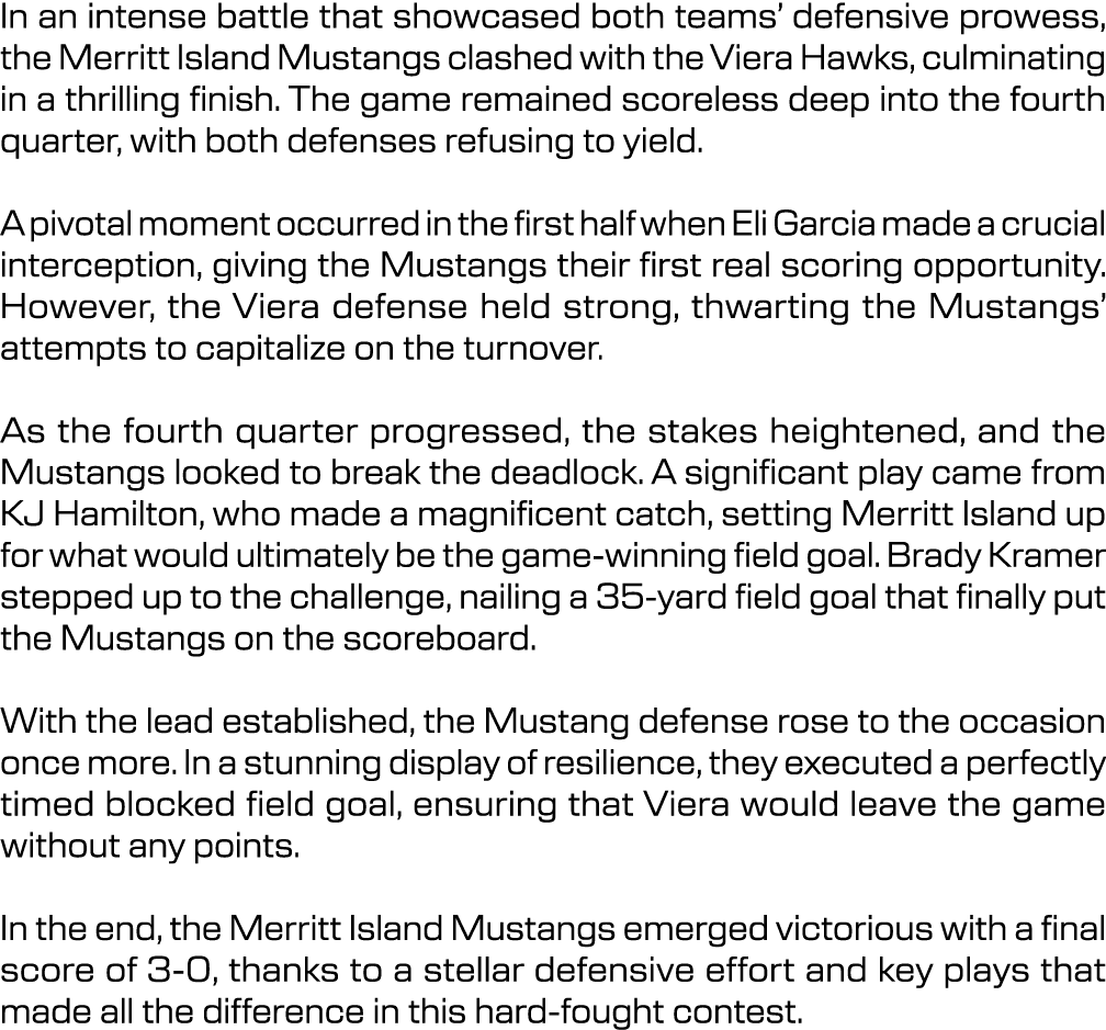 In an intense battle that showcased both teams’ defensive prowess, the Merritt Island Mustangs clashed with the Viera...