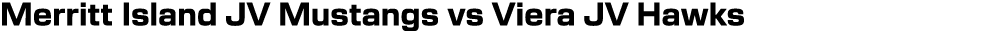 Merritt Island JV Mustangs vs Viera JV Hawks