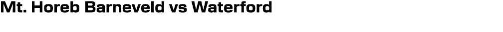 Mt. Horeb Barneveld vs Waterford