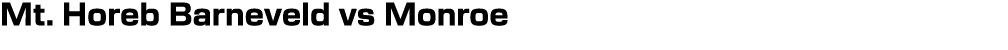 Mt. Horeb Barneveld vs Monroe