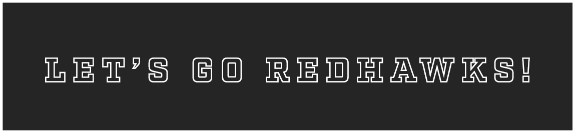 LET’S GO REDHAWKS!