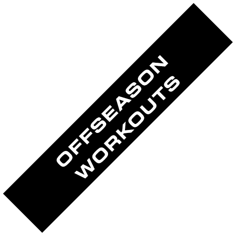 OFFSEASON WORKOUTS