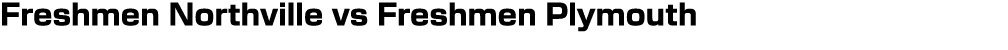 Freshmen Northville vs Freshmen Plymouth