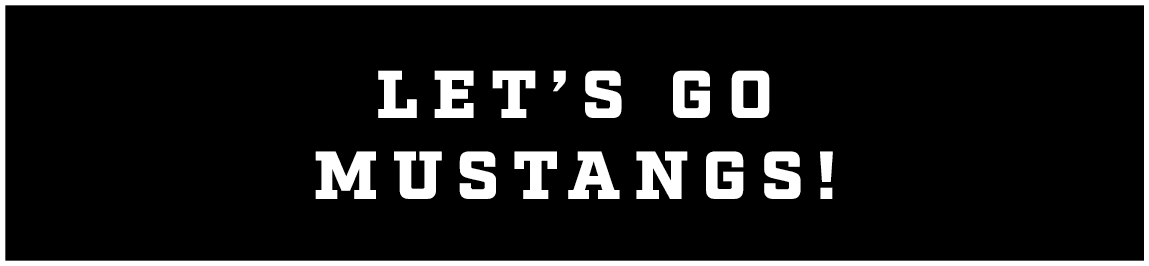 let’s go mustangs!