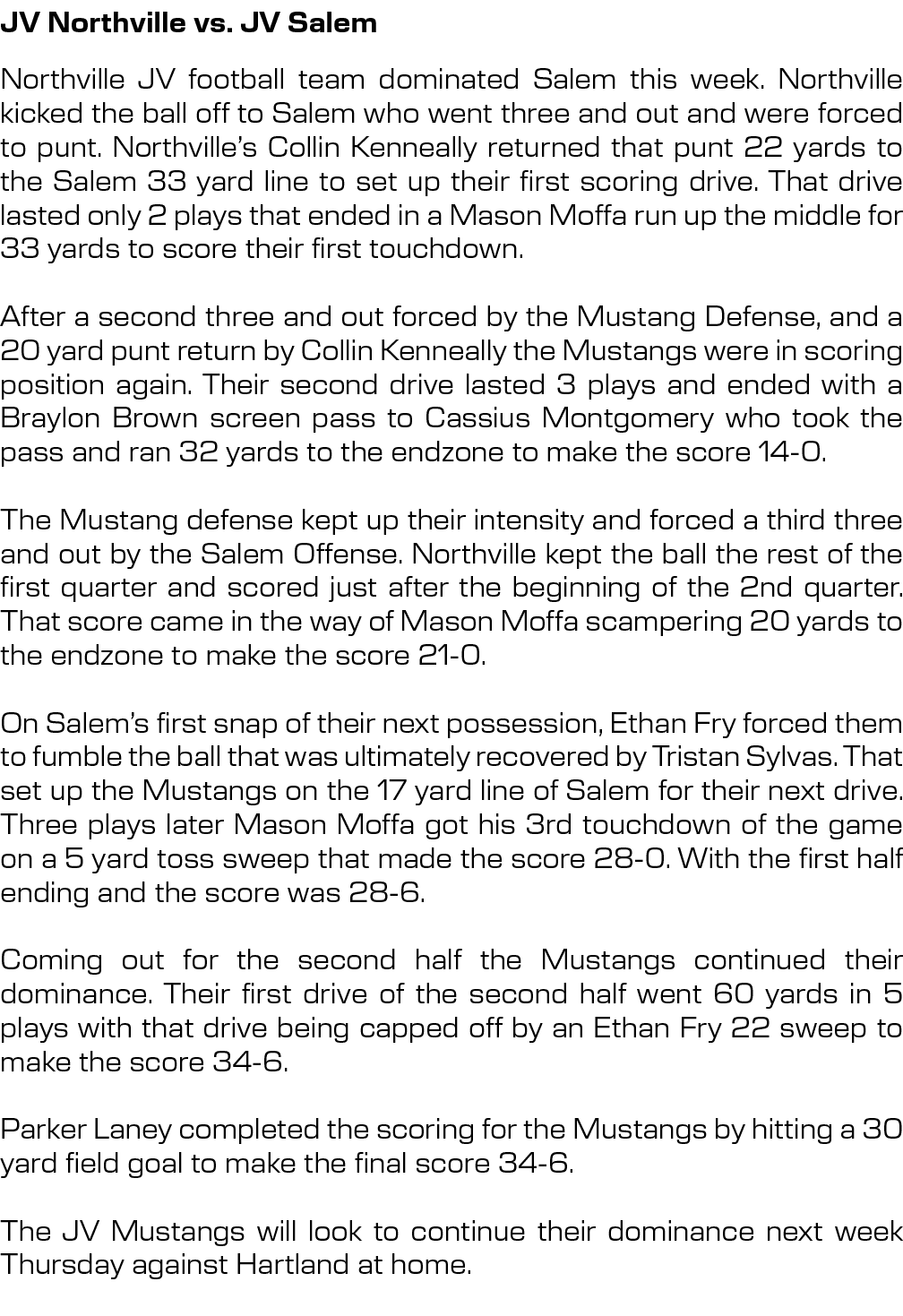 JV Northville vs. JV Salem,Northville JV football team dominated Salem this week. Northville kicked the ball off to S...