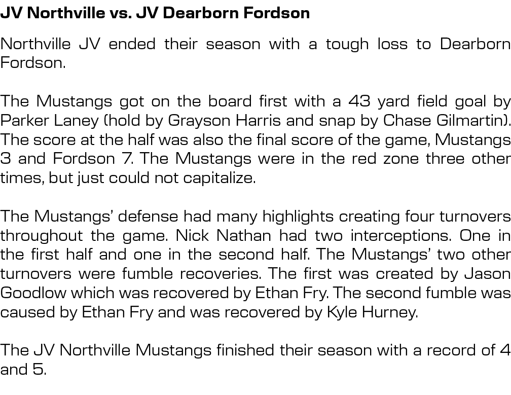 JV Northville vs. JV Dearborn Fordson,Northville JV ended their season with a tough loss to Dearborn Fordson. The Mus...