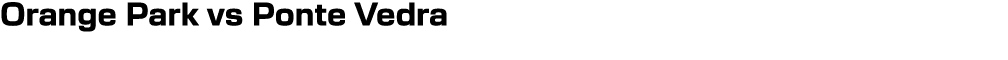 Orange Park vs Ponte Vedra