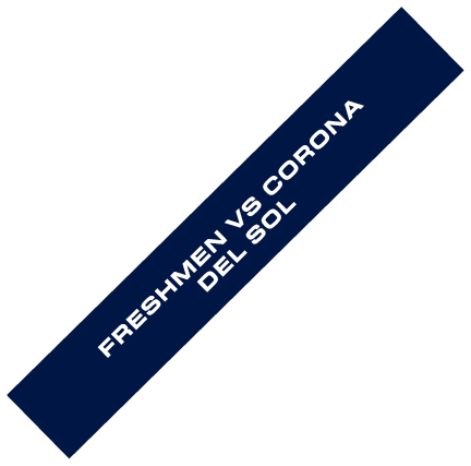 FRESHMEN VS CORONA DEL SOL 