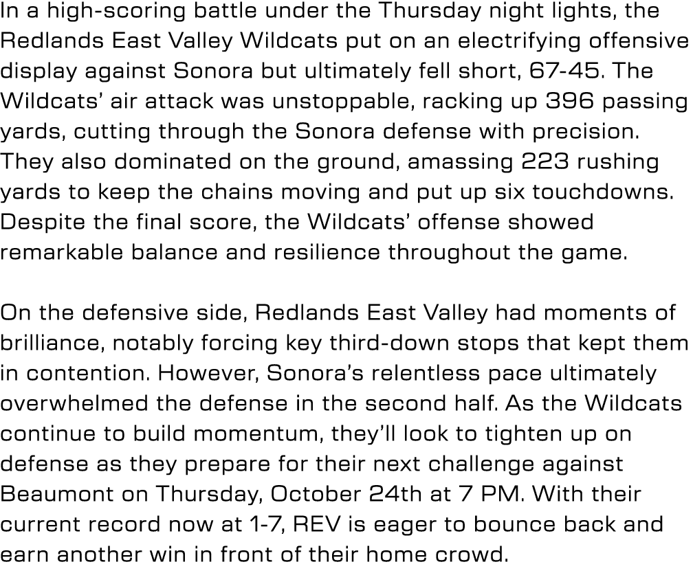 In a high scoring battle under the Thursday night lights, the Redlands East Valley Wildcats put on an electrifying of...