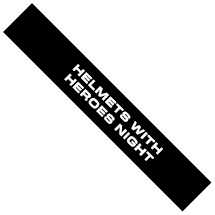  HELMETS WITH HEROES NIGHT