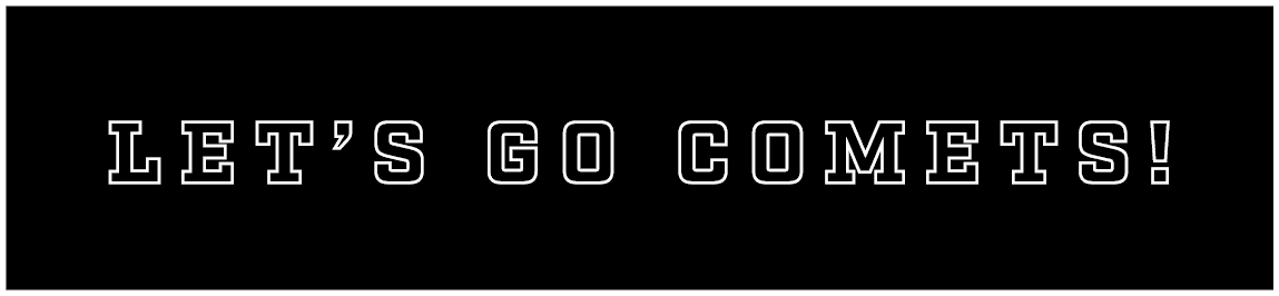 LET’S GO COMETS!