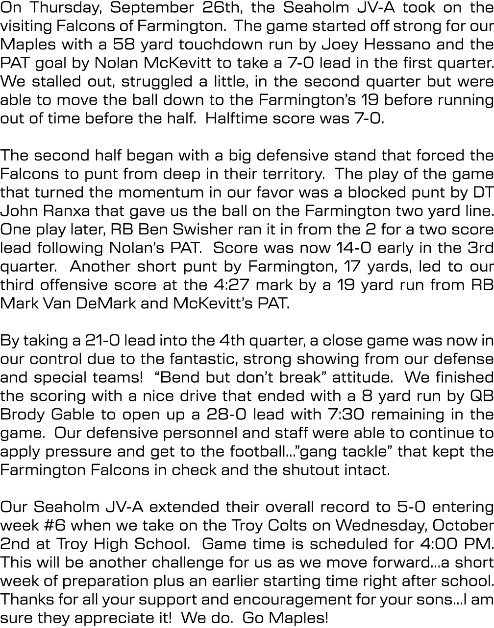 On Thursday, September 26th, the Seaholm JV A took on the visiting Falcons of Farmington. The game started off strong...
