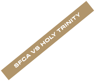 SFCA VS HOLY TRINITY