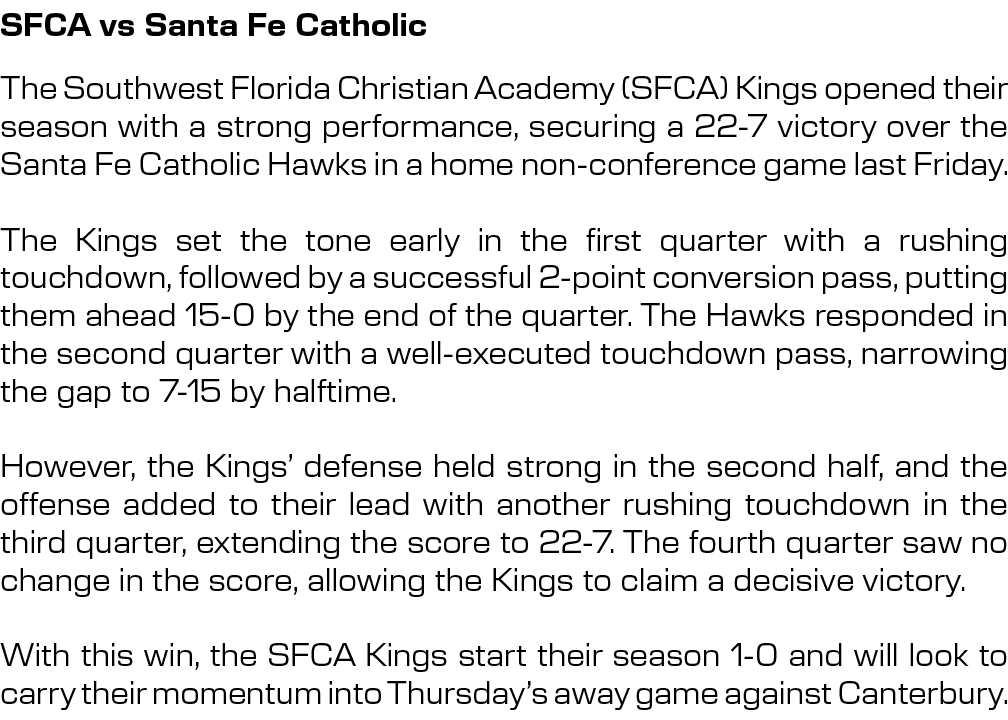 SFCA vs Santa Fe Catholic,The Southwest Florida Christian Academy (SFCA) Kings opened their season with a strong perf...