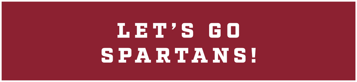 let’s go spartans!