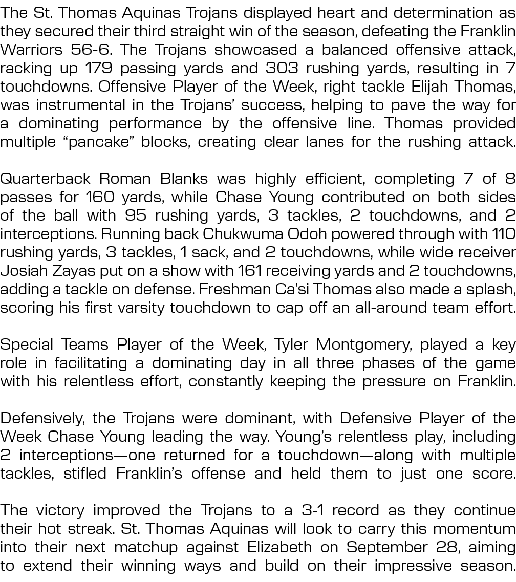 The St. Thomas Aquinas Trojans displayed heart and determination as they secured their third straight win of the seas...