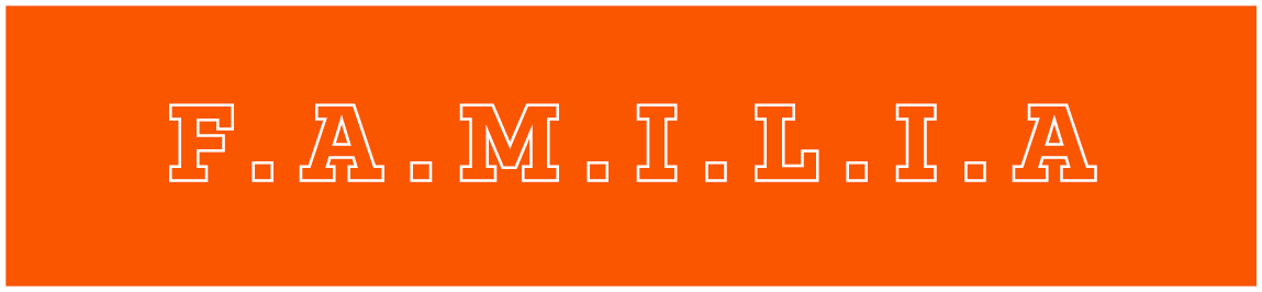F.A.M.I.L.I.A