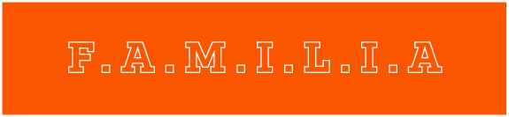 F.A.M.I.L.I.A