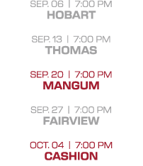 sep. 06 | 7:00 PM hobart sep. 13 | 7:00 PM thomas sep. 20 | 7:00 PM mangum sep. 27 | 7:00 PM fairview oct. 04 | 7:00 ...