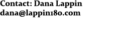 Contact: Dana Lappin dana@lappin180.com 