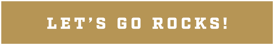 LET’S GO ROCKS!