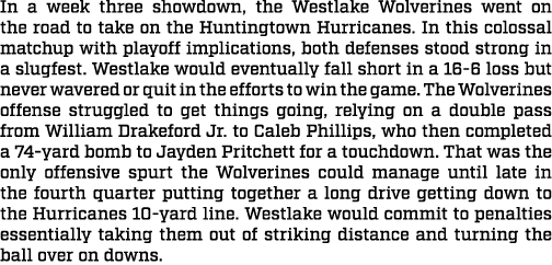In a week three showdown, the Westlake Wolverines went on the road to take on the Huntingtown Hurricanes. In this col...