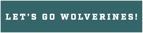 let’s go wolverines!