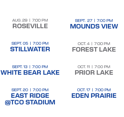 sept. 27 | 7:00 PM mounds view oct. 4 | 7:00 PM forest lake oct. 11 | 7:00 PM prior lake oct. 17 | 7:00 PM eden prai...