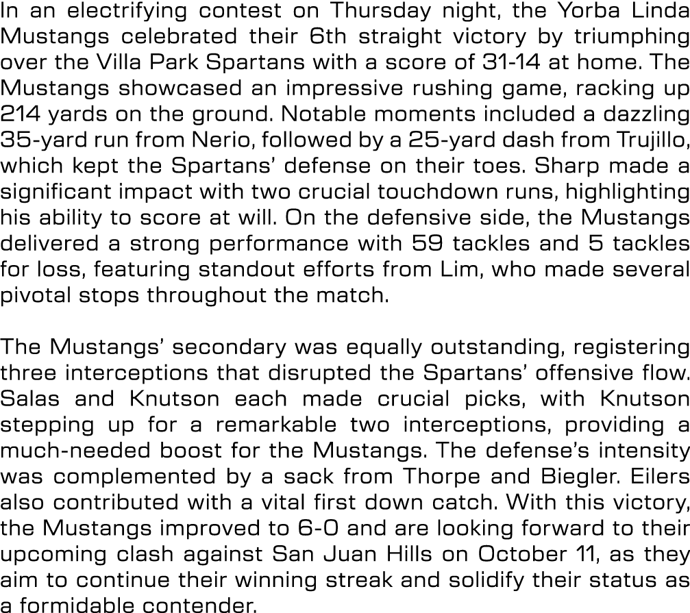 In an electrifying contest on Thursday night, the Yorba Linda Mustangs celebrated their 6th straight victory by trium...