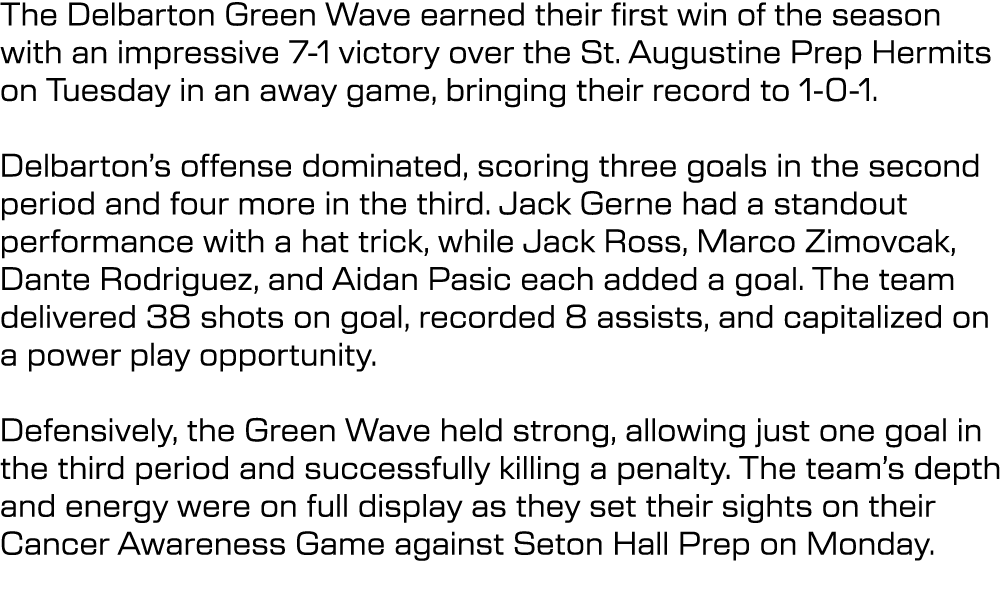 The Delbarton Green Wave earned their first win of the season with an impressive 7 1 victory over the St. Augustine P...