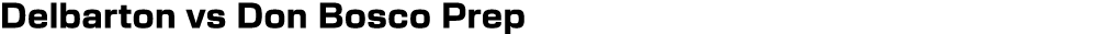 Delbarton vs Don Bosco Prep