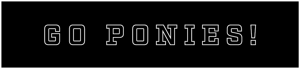 GO PONIES!