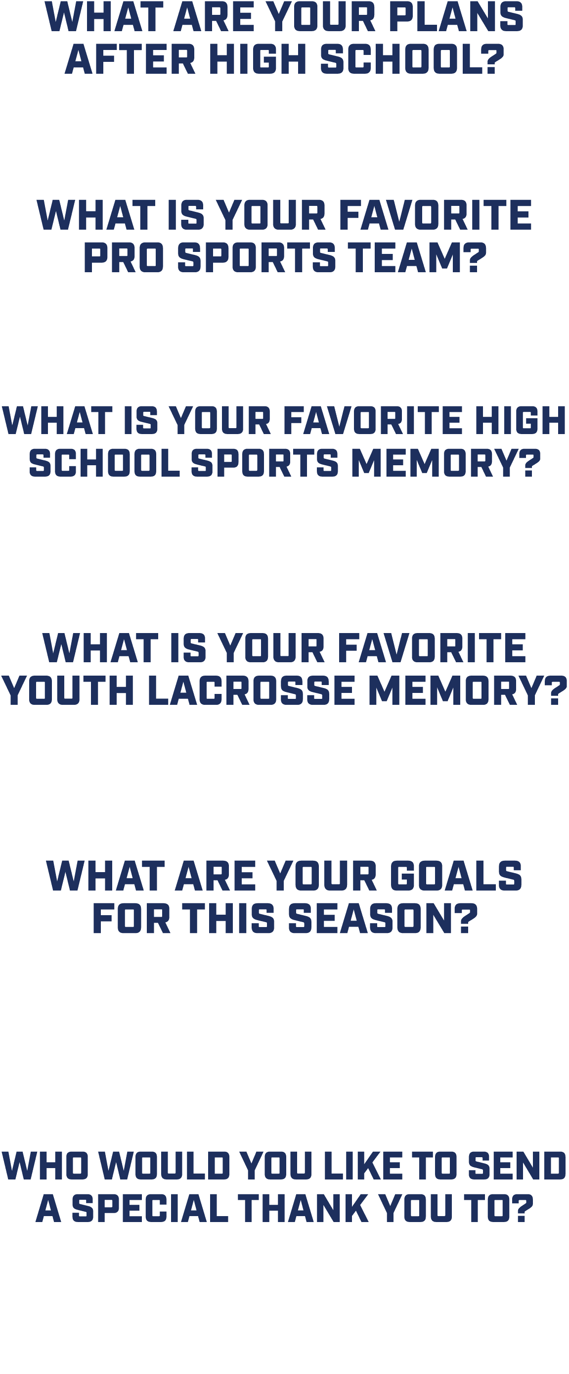 What are your plans after high school? “Attend UAlbany and play football.” What is your favorite pro sports team? “De...