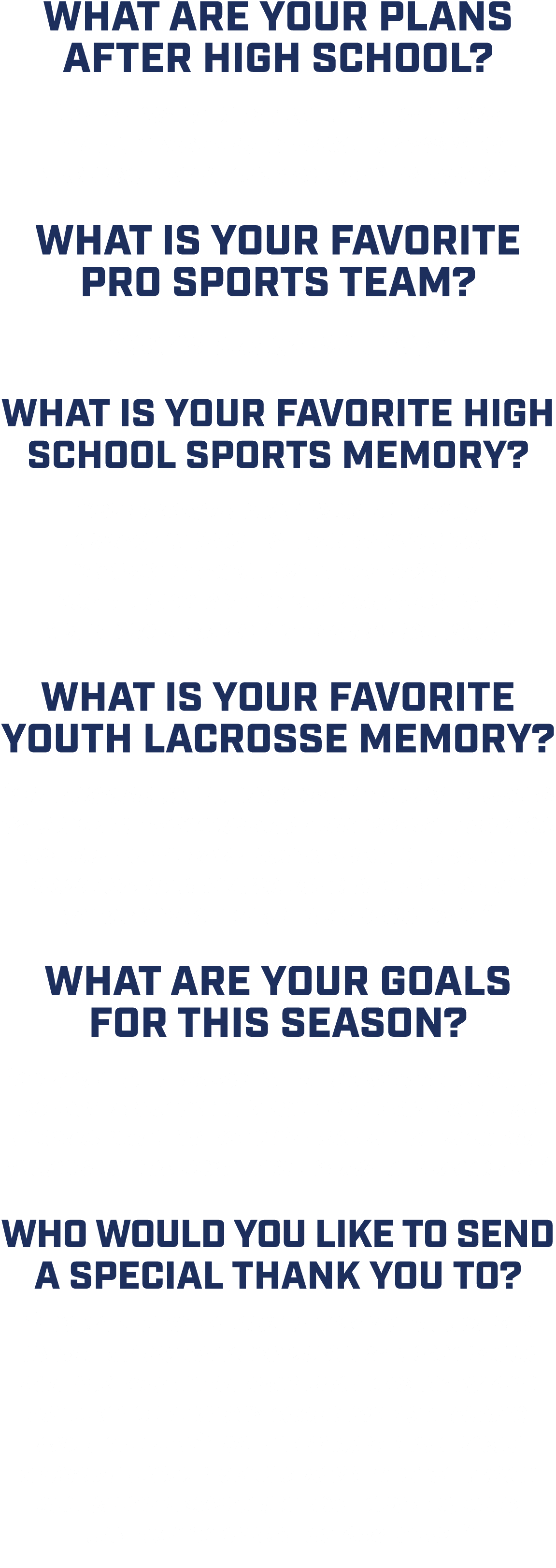 What are your plans after high school? “As of right now i am still figuring it out, hopefully playing lacrosse at the...