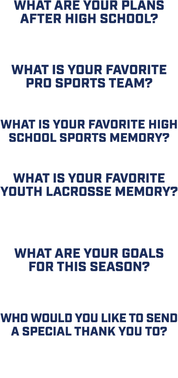 What are your plans after high school? “To attended St. Bonaventure and study Business.” What is your favorite pro sp...