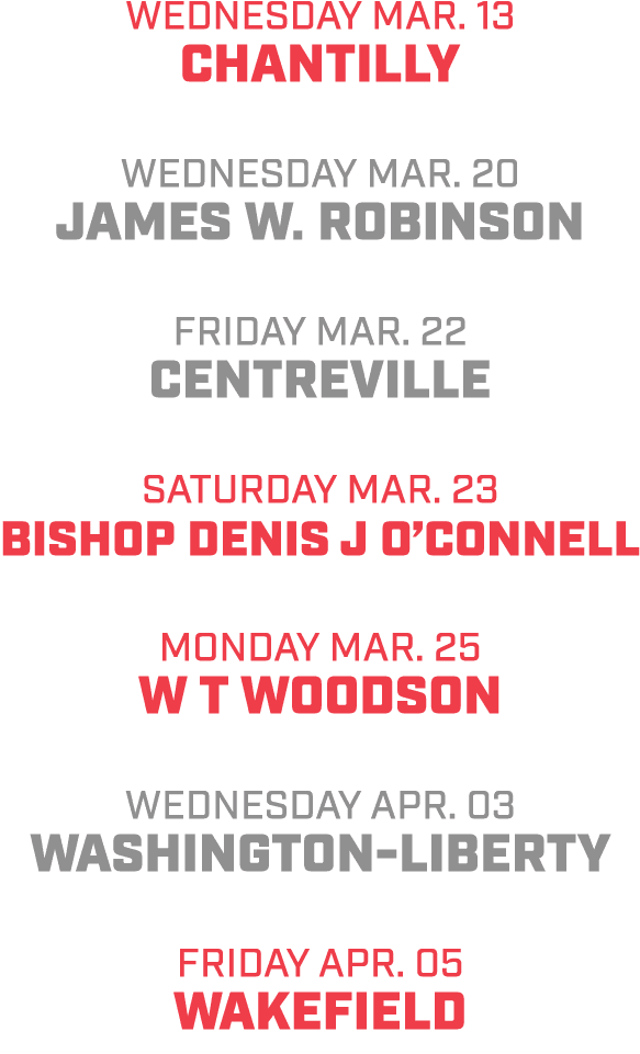 Wednesday MAR. 13 CHANTilly Wednesday mar. 20 James w. robinson Friday mar. 22 centreville saturday mar. 23 bishop de...
