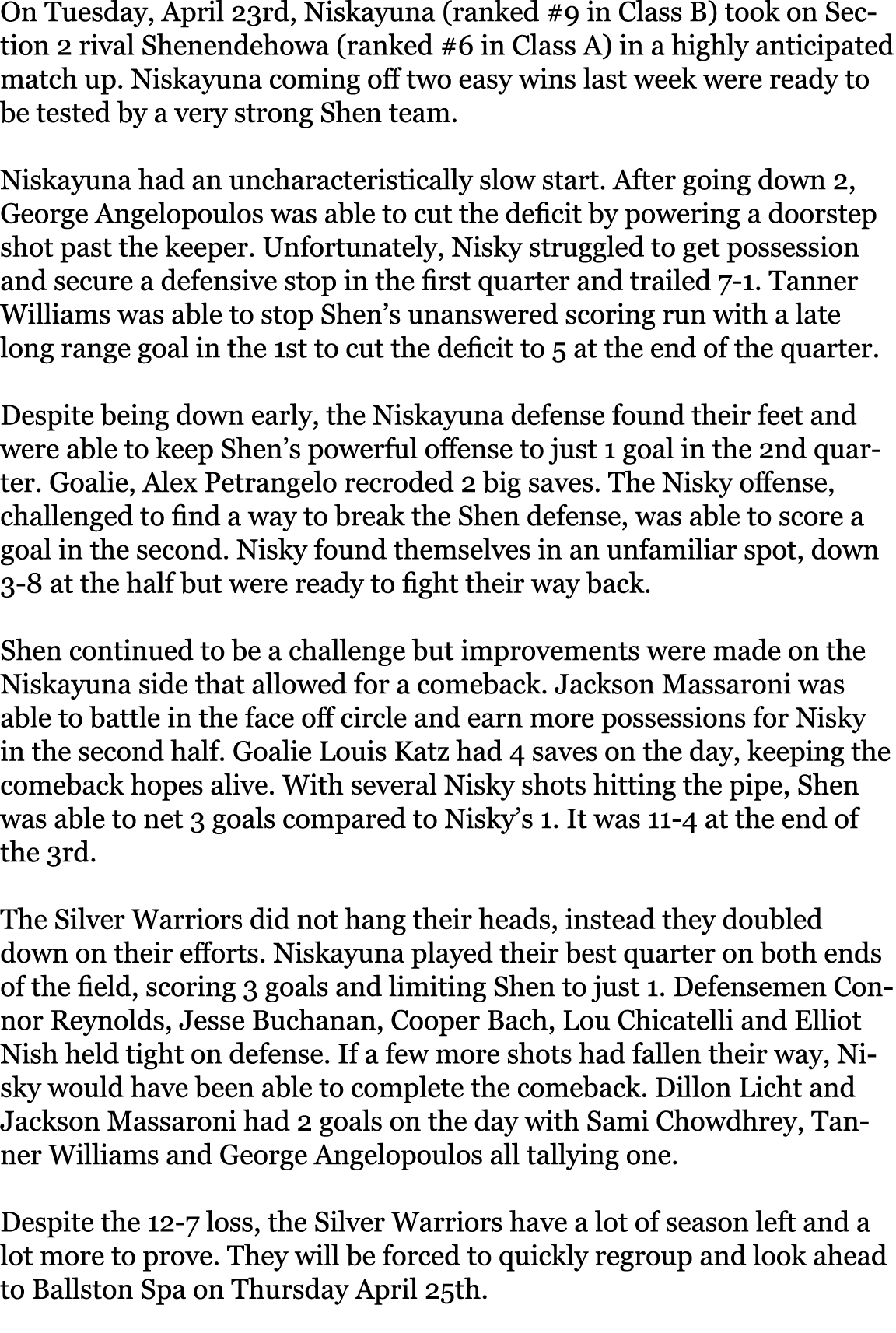 On Tuesday, April 23rd, Niskayuna (ranked #9 in Class B) took on Section 2 rival Shenendehowa (ranked #6 in Class A) ...