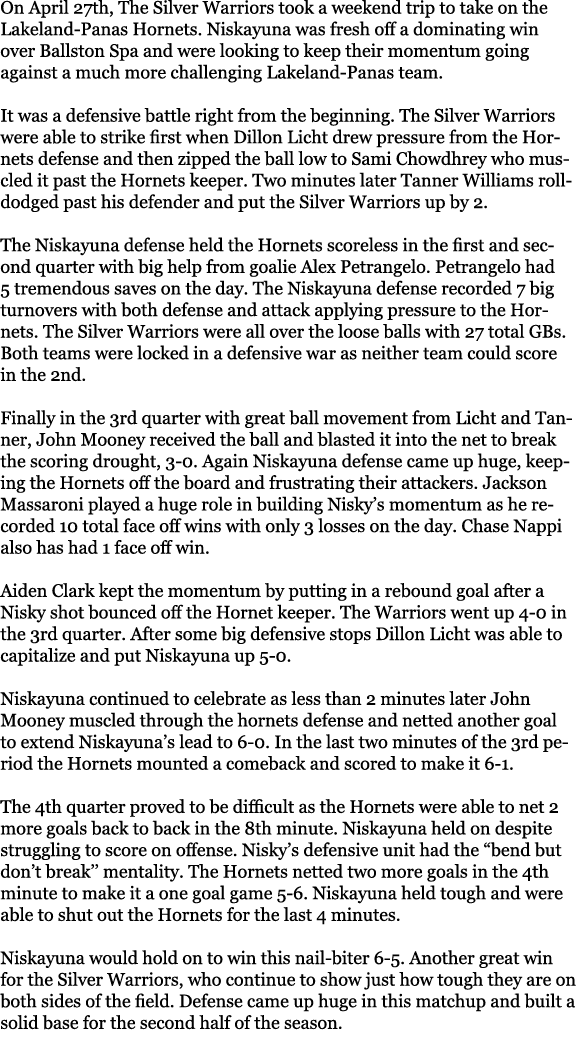 On April 27th, The Silver Warriors took a weekend trip to take on the Lakeland Panas Hornets. Niskayuna was fresh off...