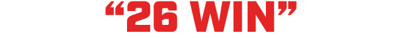 “26 WIN”