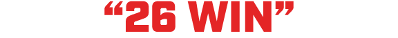 “26 WIN”