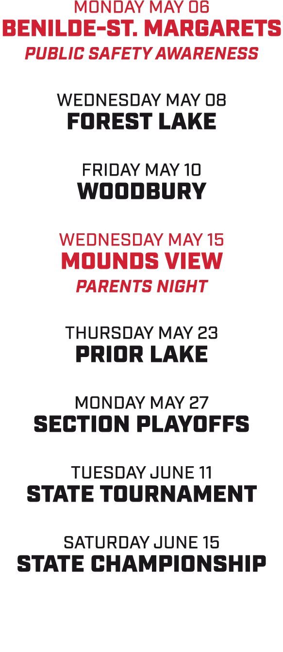 MONDAY MAY 06 benilde st. margarets public safety awareness wednesday MAY 08 forest lake FRIDAY MAY 10 Woodbury wedne...