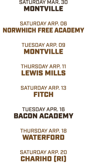 saturday mar. 30 montville saturday ARP. 06 norwhich free academy tuesday ARP. 09 montville thursday ARP. 11 lewis mi...