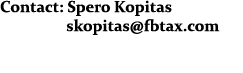 Contact: Spero Kopitas    skopitas@fbtax.com 