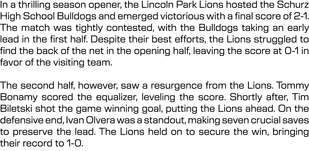 In a thrilling season opener, the Lincoln Park Lions hosted the Schurz High School Bulldogs and emerged victorious wi...