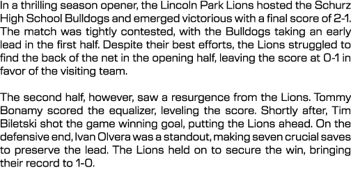 In a thrilling season opener, the Lincoln Park Lions hosted the Schurz High School Bulldogs and emerged victorious wi...