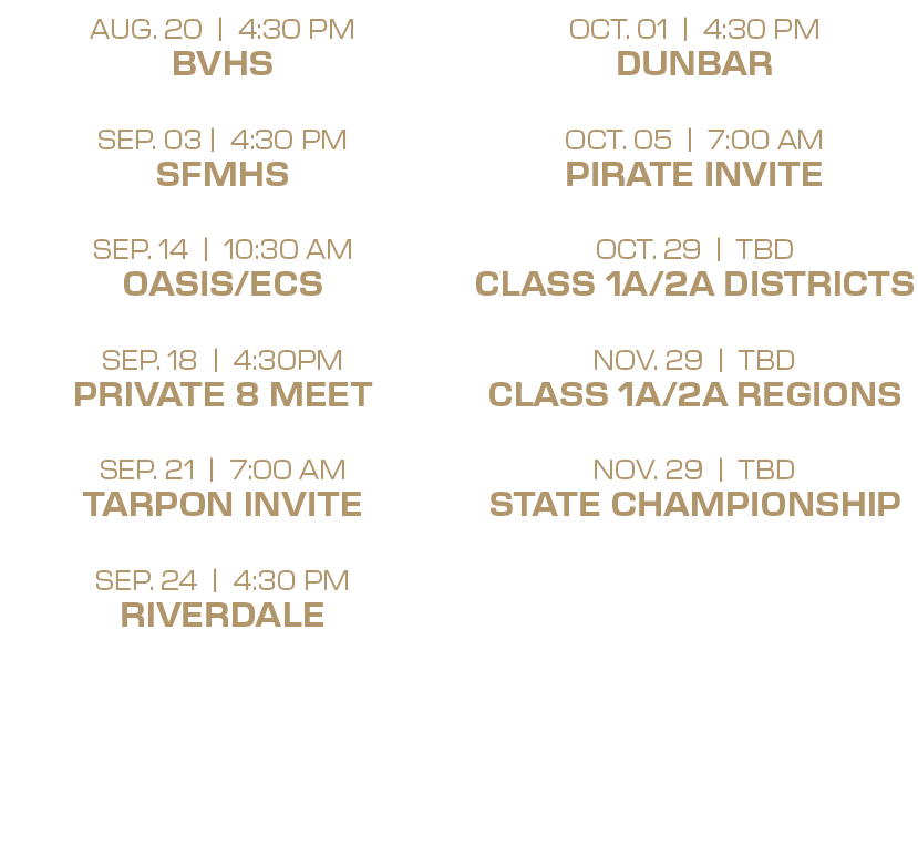 oct. 01 | 4:30 PM dunbar oct. 05 | 7:00 aM pirate invite oct. 29 | tbd class 1a/2a districts nov. 29 | tbd class 1a/2...